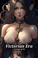 Victorian Era Manga Girls B0BR57LDJJ Book Cover