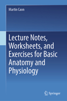 Lecture Notes, Worksheets, and Exercises for Basic Anatomy and Physiology 303156295X Book Cover