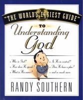 The World's Easiest Guide to Understanding God 1881273849 Book Cover