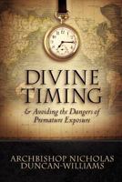 Divine Timing: Avoiding the Dangers of Premature Exposure 1562291963 Book Cover