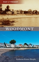 Woodmont (Past and Present) 1467109665 Book Cover