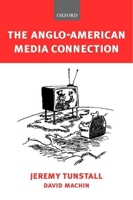 The Anglo-American Media Connection 0198715226 Book Cover