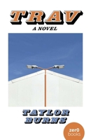 Trav: A Novel 1803418532 Book Cover