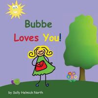 Bubbe Loves You! 153945584X Book Cover