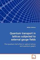 Quantum Transport in Lattices Subjected to External Gauge Fields 3639163869 Book Cover