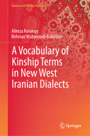 A Vocabulary of Kinship Terms in New West Iranian Dialects 9819766583 Book Cover