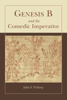 Genesis B and the Comedic Imperative 1611461677 Book Cover