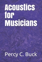 Acoustics for Musicians 1708583122 Book Cover