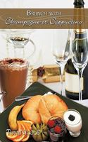 Brunch with Champagne or Cappuccino 143893632X Book Cover