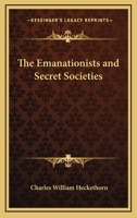 The Emanationists And Secret Societies 1425300820 Book Cover