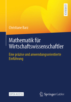 Mathematik für Wirtschaftswissenschaftler: Eine präzise und anwendungsorientierte Einführung 3658505206 Book Cover