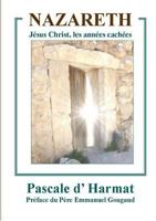 Nazareth: Jésus Christ, les Années cachées 0244934088 Book Cover