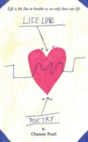 Life Line Poetry: Life is the line to breathe as we only have one life 1805413414 Book Cover
