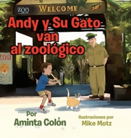 Andy y Su Gato van al zoológico 1088026206 Book Cover