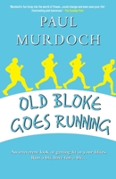 Old Bloke Goes Running 1908898895 Book Cover