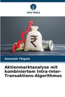 Aktienmarktanalyse mit kombiniertem Intra-Inter-Transaktions-Algorithmus 6206229882 Book Cover