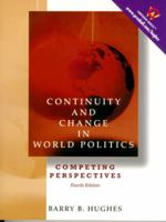 Continuity and Change in World Politics: Competing Perspectives (4th Edition) 0130835781 Book Cover