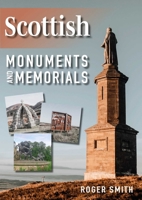 Scottish Monuments and Memorials 1849955956 Book Cover