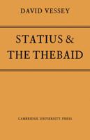 Statius & the Thebaid 0521147514 Book Cover