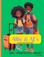 Allie and AJ's Adventures: A Journey Through The World B0FLJLD194 Book Cover