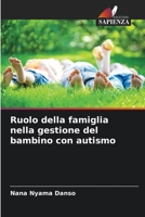 Ruolo della famiglia nella gestione del bambino con autismo 6204119419 Book Cover