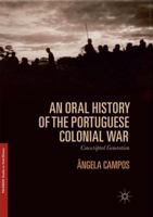 An Oral History of the Portuguese Colonial War: Conscripted Generation 3319834657 Book Cover