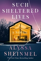 Such Sheltered Lives: A Novel 1668084015 Book Cover