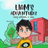 Liam's Adventures: Being different is okey B096LWMQ8L Book Cover
