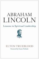 Abraham Lincoln: Lessons in Spiritual Leadership 006226284X Book Cover