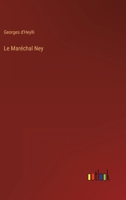 Le Maréchal Ney 3368207148 Book Cover