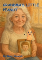 GRANDMA’S LITTLE PEANUT B0FD7Z9DWT Book Cover