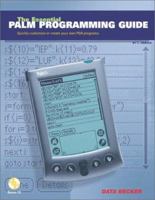 The Essential Palm Programming Guide: Quickly Customize or Create Your Own PDA Programs 1585070521 Book Cover