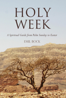 Holy Week: A Spiritual Guide from Palm Sunday to Easter 0863157904 Book Cover