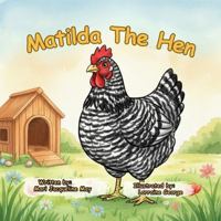 Matilda The Hen B0GKPV3GV1 Book Cover