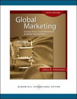 Global Marketing: Foreign Entry, Local Marketing, and Global Management 0071263624 Book Cover