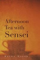 Afternoon Tea with Sensei 1462891713 Book Cover
