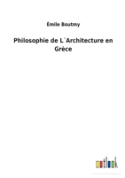 Philosophie de L´Architecture en Grèce 3752476001 Book Cover