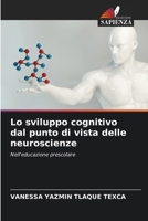 Lo sviluppo cognitivo dal punto di vista delle neuroscienze (Italian Edition) 620810081X Book Cover