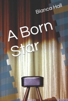A Born Star: Emmiline Kristen Banks B08HT863WG Book Cover