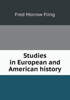 Studies in European and American History 1357220901 Book Cover