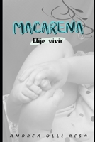 MACARENA: Elijo Vivir (Spanish Edition) B0DF6RQCZJ Book Cover