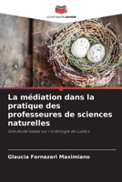 La médiation dans la pratique des professeures de sciences naturelles (French Edition) 6209362249 Book Cover