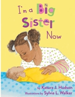 I’m A Big Sister Now 1603490221 Book Cover