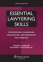 Essential Lawyering Skills: Interviewing, Counseling, Negotiation, and Persuasive Fact Analysis 0735528063 Book Cover