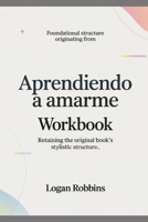 Foundational Structure Originating from Aprendiendo a Amarme: Retaining the original book’s stylistic structure B0H642MGH4 Book Cover