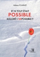 Et si tout était possible, malgré l'impossible ? B0D8PDMF3W Book Cover