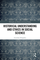 Historical Understanding and Ethics in Social Science (Philosophy and Method in the Social Sciences) 1032867787 Book Cover