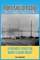 Portishead Radio: A Friendly Voice On Many A Dark Night 1800318960 Book Cover