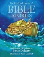 The Oxford Book of Bible Stories 0192782142 Book Cover