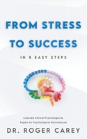 From Stress to Success: In 5 Easy Steps B092J8Q824 Book Cover